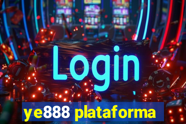 ye888 plataforma